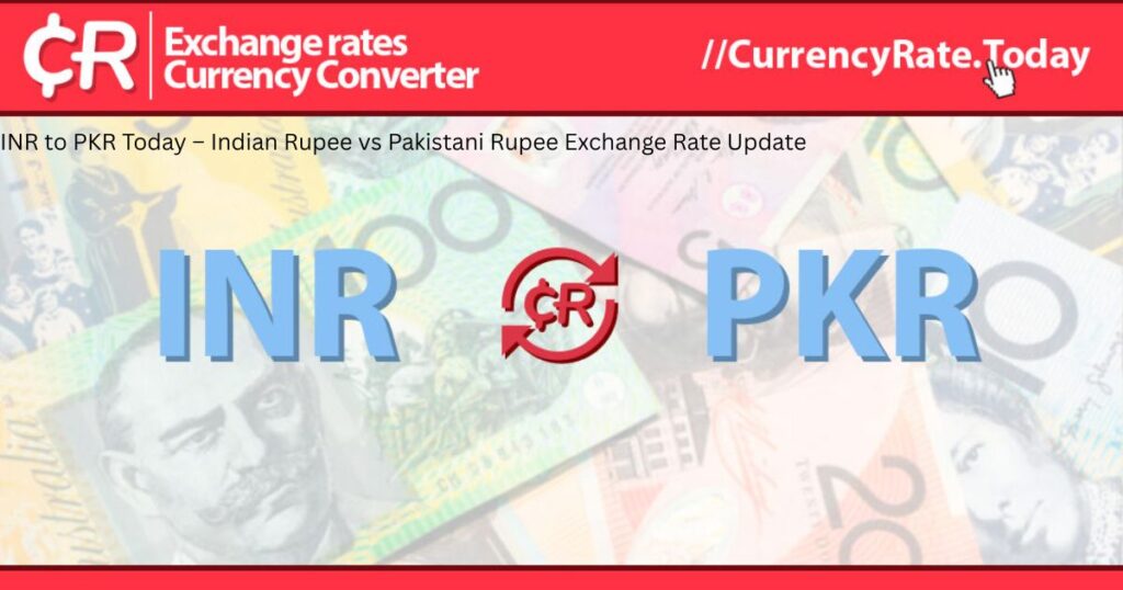 INR to PKR Today – Indian Rupee vs Pakistani Rupee Exchange Rate Update 3 INR to PKR Today – Indian Rupee vs Pakistani Rupee Exchange Rate Update 1